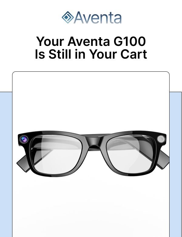 Aventa abandoned cart email: your Aventa G100 is still in your cart